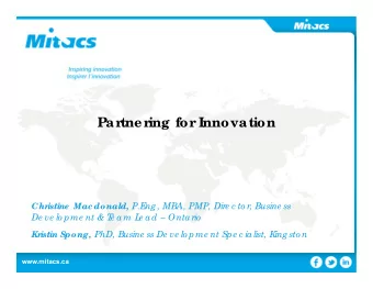 Par  tner  ing for  Innovation istine  Mac donald, P.E  ng , MBA, PMP, Dire c to r, Busine ss  Chr