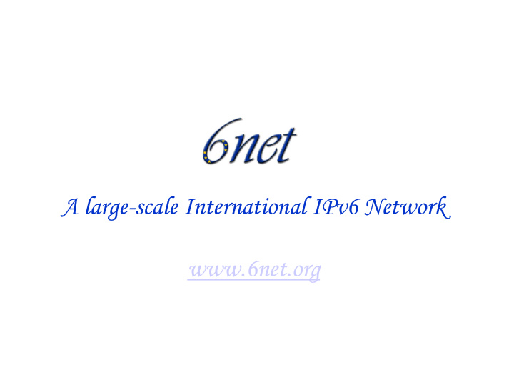 a large scale international ipv6 network a large scale