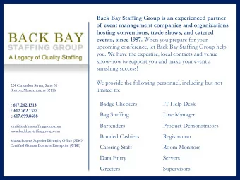 t 617.262.1313  f  617.262.1322  Bag Stuffing Line Manager  c 617.699.8688  Bartenders  Product