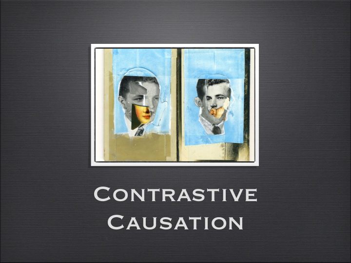 contrastive causation making causation contrastive