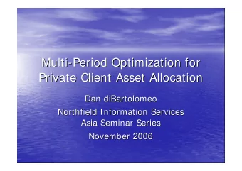 Multi-  -Period Optimization for  Period Optimization for  Multi  Private Client Asset Allocation