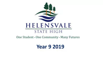 Year 9 2019  Junior Secondary  Year 9 is the final year of Junior Secondary  at Helensvale State