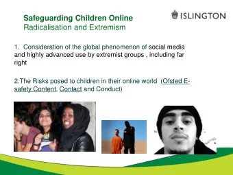 Radicalisation and Extremism  1.  Consideration of the global phenomenon of social media  and