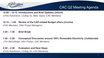 CAC Q2 Meeting Agenda 12:00  12:15 Introductions and Brief Updates ( Inform )  (Chris