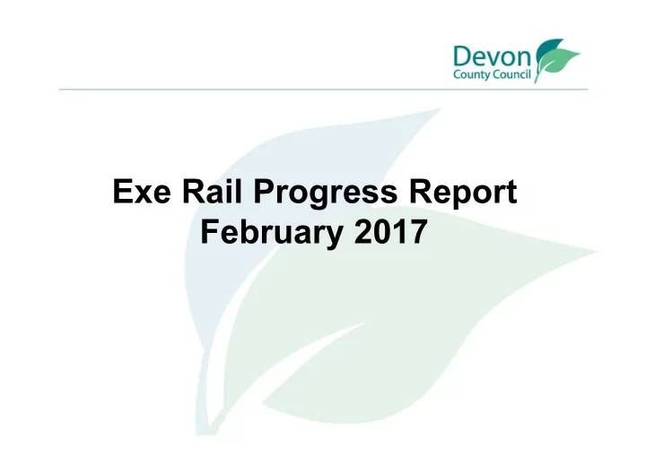 exe rail progress report february 2017 marsh barton