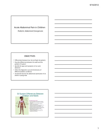 Acute Abdominal Pain in Children Pediatric Abdominal Emergencies  OBJECTIVES  Differentiate