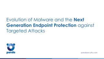 Evolution of Malware and the Next Generation Endpoint Protection against  Targeted Attacks  Index
