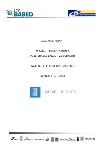 LOGBASED REPORT  PROJECT PRESENTATION &amp;  PUBLISHABLE EXECUTIVE SUMMARY  Doc. no.