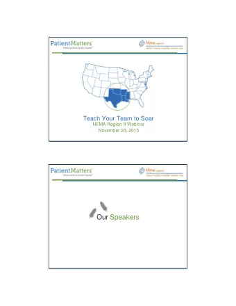 Our Speakers Dave Lamar, Executive Vice President of Sales and Marketing  PatientMatters, LLC.