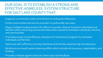 OUR GOAL IS TO ESTABLISH A STRONG AND  EFFECTIVE HOMELESS  SYSTEM STRUCTURE  FOR SALT LAKE COUNTY