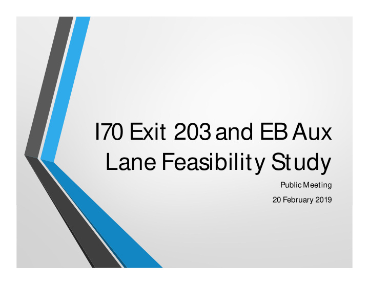 i70 exit 203 and eb aux lane feasibility study
