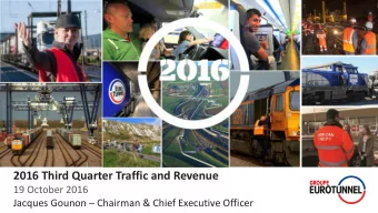 2016 Third Quarter Traffic and Revenue  19 October 2016 Jacques Gounon  Chairman &amp; Chief