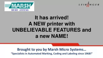 It has arrived!  A NEW printer with  UNBELIEVABLE FEATURES and  a new NAME!  Brought to you by