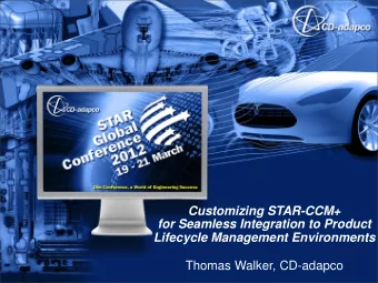 Customizing STAR-CCM+  for Seamless Integration to Product  Lifecycle Management Environments