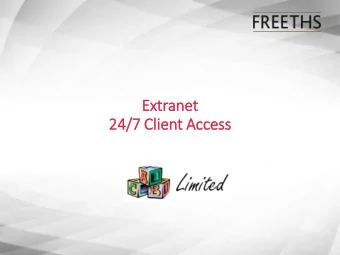 Ext  xtranet  24/7 Client Access  Benefits  ..secure 24/7 web access to live matters or  data