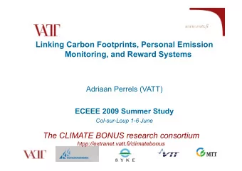 Linking Carbon Footprints, Personal Emission  Monitoring, and Reward Systems Adriaan Perrels (VATT)