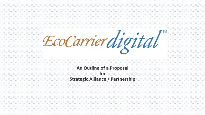 an outline of a proposal for strategic alliance