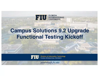 Campus Solutions 9.2 Upgrade  Functional Testing Kickoff  panthersoft.fiu.edu  Project Management