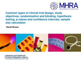 Common types of clinical trial design, study  objectives, randomisation and blinding, hypothesis