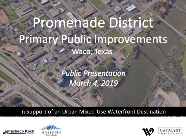 in support of an urban mixed use waterfront destination