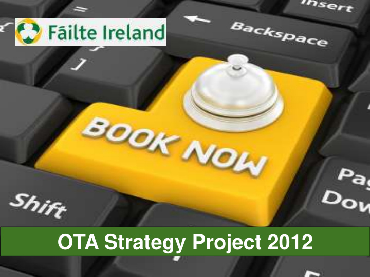 ota strategy project 2012 project purpose