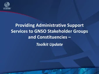 Providing Administrative Support  Services to GNSO Stakeholder Groups and Constituencies
