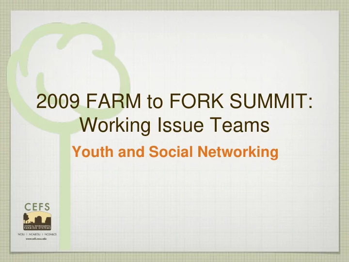 2009 farm to fork summit working issue teams