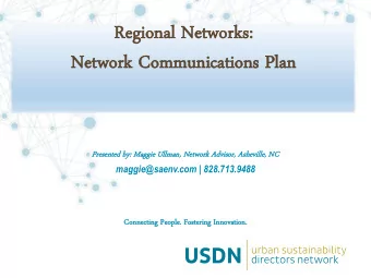 Reg  egio  ional  nal Ne  Netw  twor  orks:  ks:  Ne  Netwo  work  rk Co  Commu  mmunic  nicat