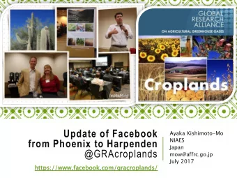 from Phoenix to Harpenden  Japan  @GRAcroplands  mow@affrc.go.jp  July 2017  https://  //ww  www.fa