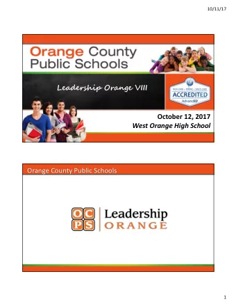 Orange County Public Schools  Leadership Orange VIII  October 12, 2017  West Orange High School