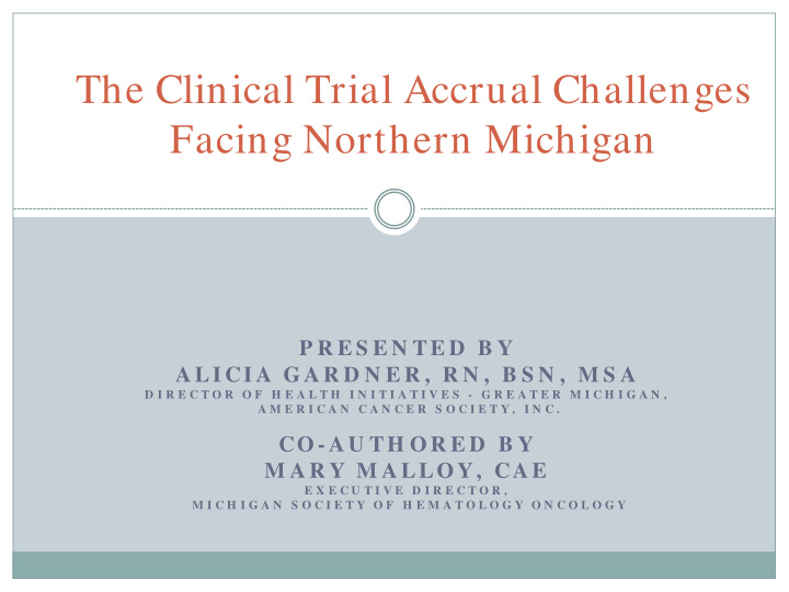the clinical trial accrual challenges facing northern