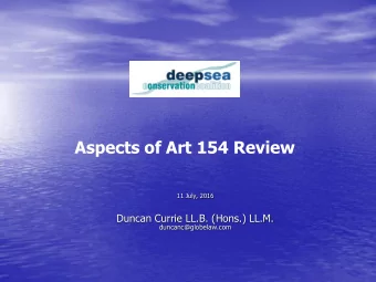Aspects of Art 154 Review  11 July, 2016  Duncan Currie LL.B. (Hons.) LL.M.  duncanc@globelaw.com