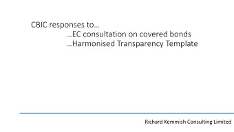 EC consultation on covered bonds  Harmonised Transparency Template  Richard Kemmish