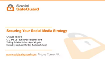 Securing Your Social Media Strategy  Otavio Freire  CTO and Co-Founder Social SafeGuard  Visiting