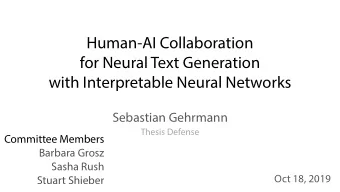 Human-AI Collaboration  for Neural Text Generation   with Interpretable Neural Networks