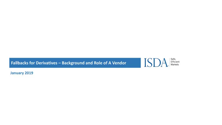 fallbacks for derivatives background and role of a vendor