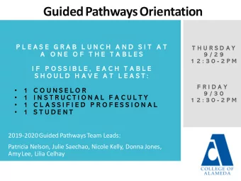 Guided PathwaysOrientation  P L E A S E  G R A B  L U N C H  A N D  S I T  A T  T H U R S D A Y  A