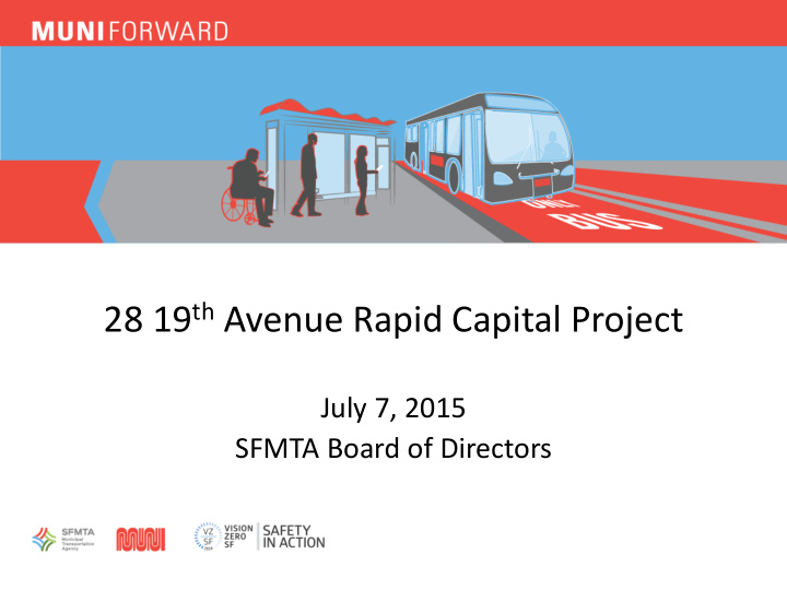 28 19 th avenue rapid capital project