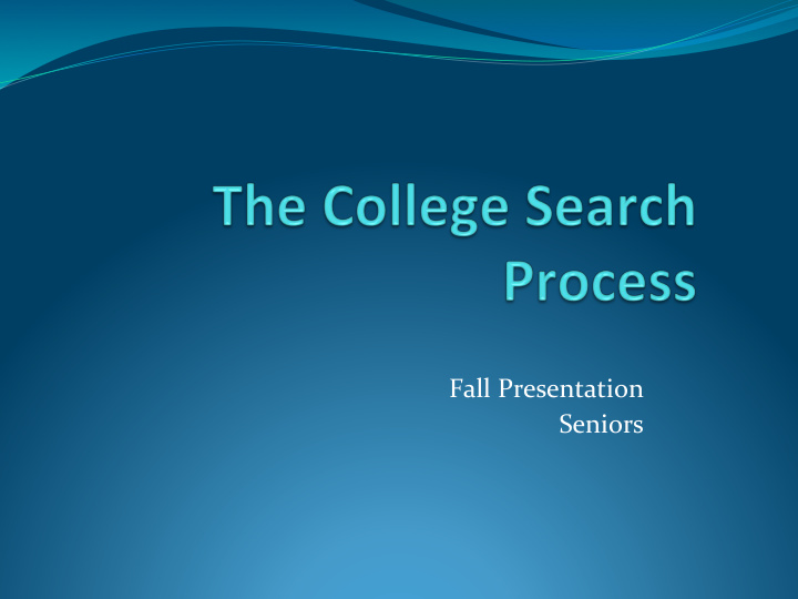 fall presentation seniors agenda