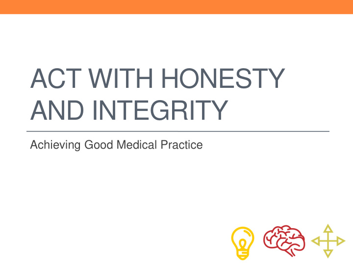 act with honesty and integrity