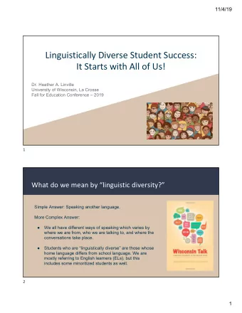 Linguistically Diverse Student Success:  It Starts with All of Us!  Dr. Heather A. Linville