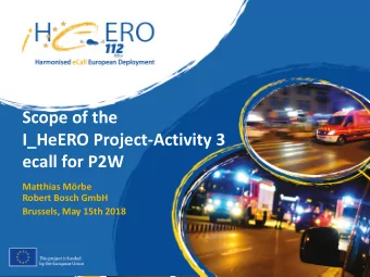 I_HeERO Project-Activity 3  ecall for P2W  Matthias Mrbe  Robert Bosch GmbH  Brussels, May 15th