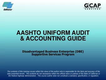 AASHTO UNIFORM AUDIT  &amp; ACCOUNTING GUIDE  Disadvantaged Business Enterprise (DBE)  Supportive