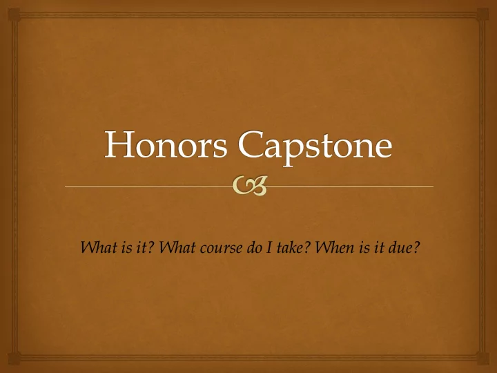 what is it what course do i take when is it due what is