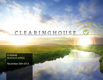 ICANN48  BUENOS AIRES  November 20th 2013  www.trademark-clearinghouse.com  1  What is the