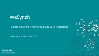 WeSynch  - unlocking a simple way to manage your legal issues  Teaser version 1.0, March 2015