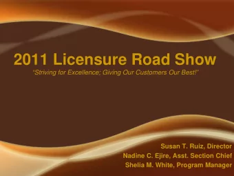2011 Licensure Road Show  Striving for Excellence; Giving Our Customers Our Best!  Susan T.