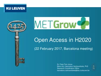 Open Access in H2020  (22 February 2017, Barcelona meeting)  Dr. Peter Tom Jones  More info: