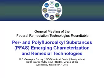 Per- and Polyfluoroalkyl Substances  (PFAS) Emerging Characterization  and Remedial Technologies