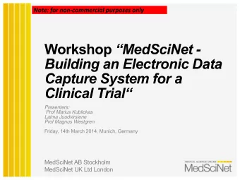 Building an Electronic Data  Capture System for a Clinical Trial  Presenters:  Prof Marius